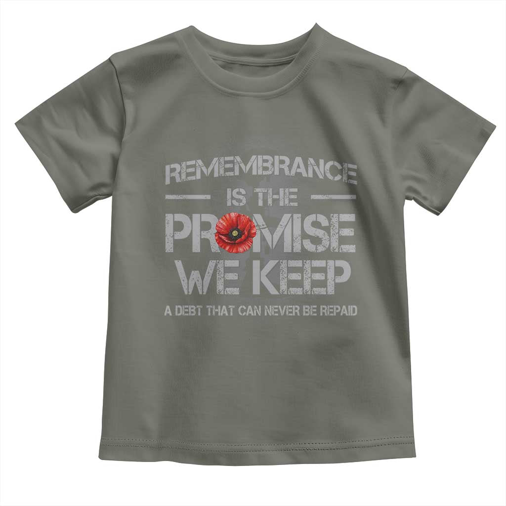 Remembrance Is The Promise We Keep Toddler T Shirt Memorial Day