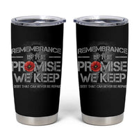 Remembrance Is The Promise We Keep Tumbler Cup Memorial Day