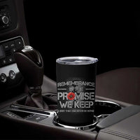Remembrance Is The Promise We Keep Tumbler Cup Memorial Day