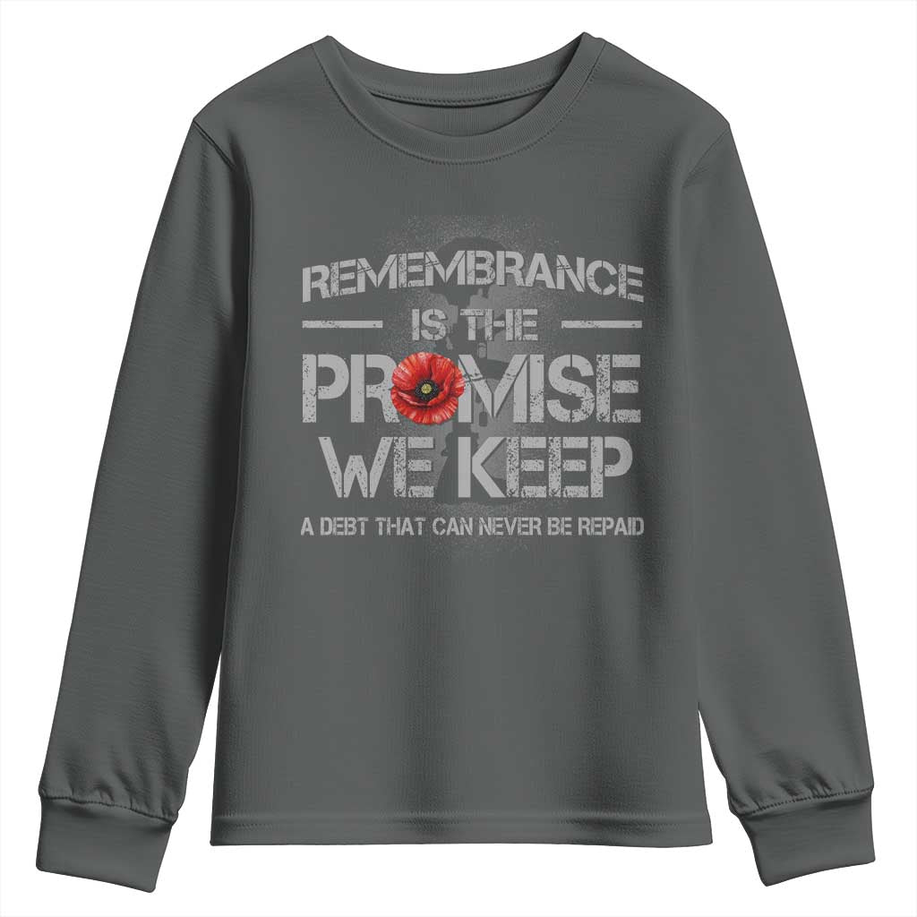Remembrance Is The Promise We Keep Youth Sweatshirt Memorial Day