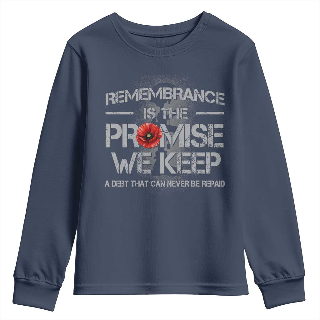 Remembrance Is The Promise We Keep Youth Sweatshirt Memorial Day
