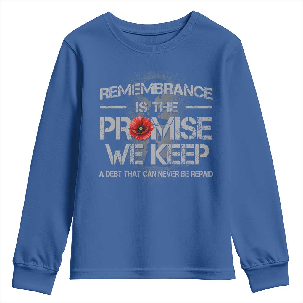 Remembrance Is The Promise We Keep Youth Sweatshirt Memorial Day