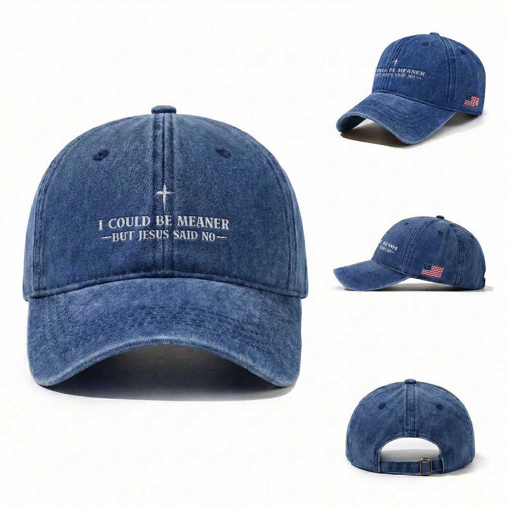 I Could Be Meaner But Jesus Said No Washed Cotton Baseball Cap Funny Christian Quote