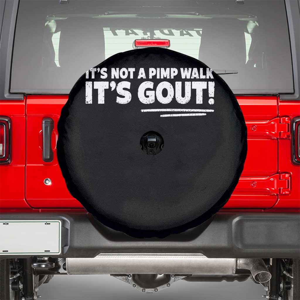 It Is Not A Pimp Walk It Is Gout Spare Tire Cover Old Man Medical Humor