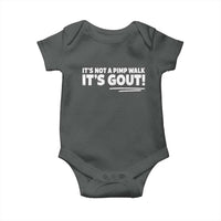 It Is Not A Pimp Walk It Is Gout Baby Onesie Old Man Medical Humor