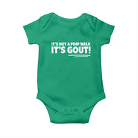 It Is Not A Pimp Walk It Is Gout Baby Onesie Old Man Medical Humor