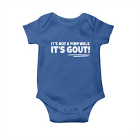 It Is Not A Pimp Walk It Is Gout Baby Onesie Old Man Medical Humor