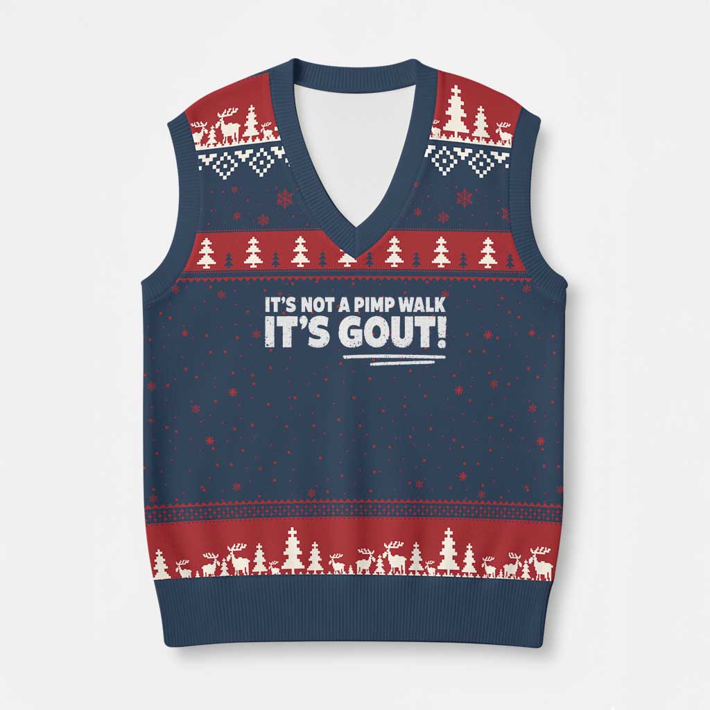 It Is Not A Pimp Walk It Is Gout V-Neck Knit Sweater Vest Old Man Medical Humor