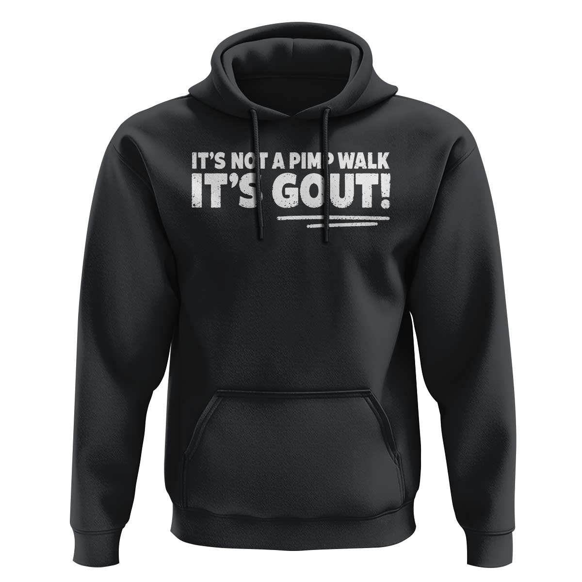 It Is Not A Pimp Walk It Is Gout Hoodie Old Man Medical Humor