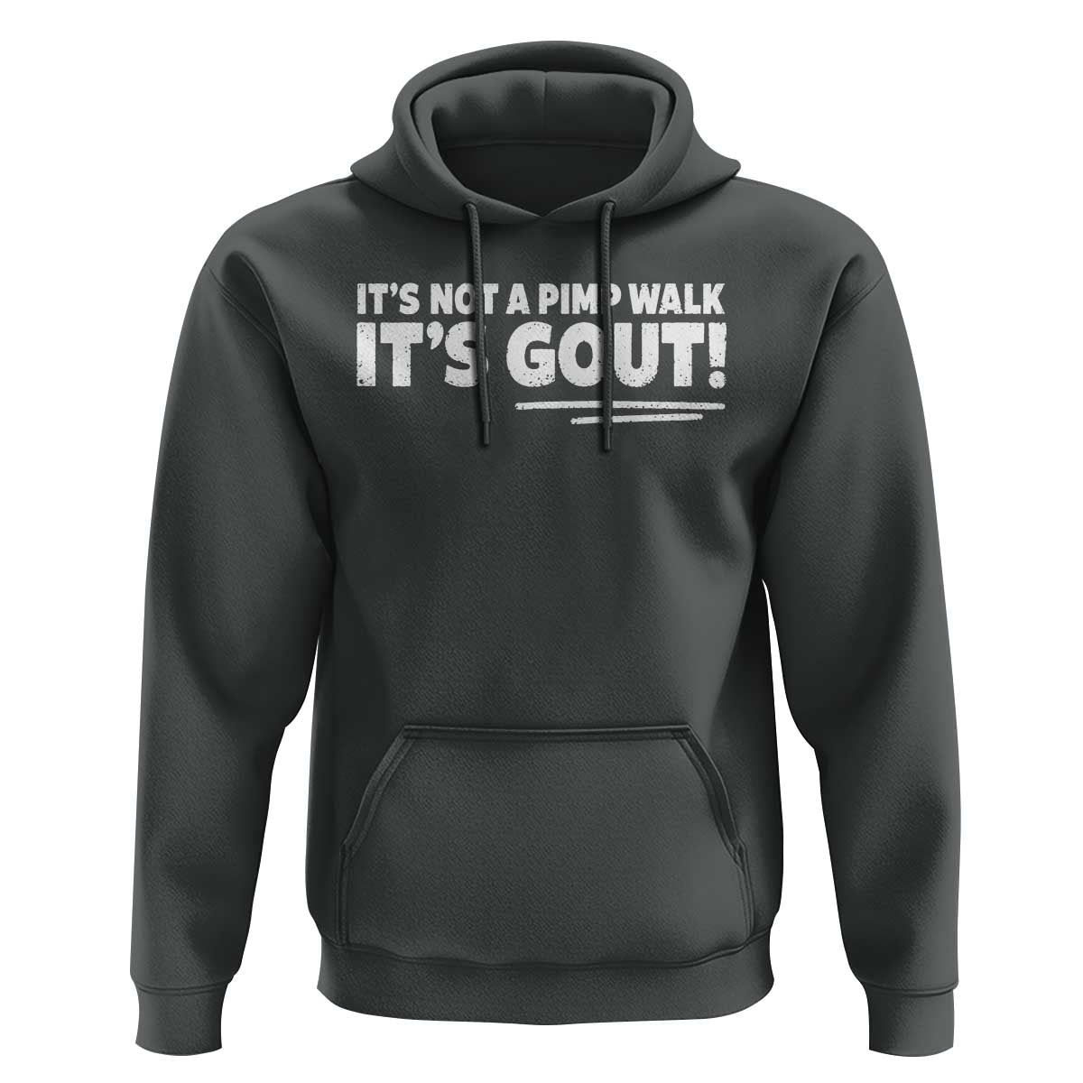 It Is Not A Pimp Walk It Is Gout Hoodie Old Man Medical Humor