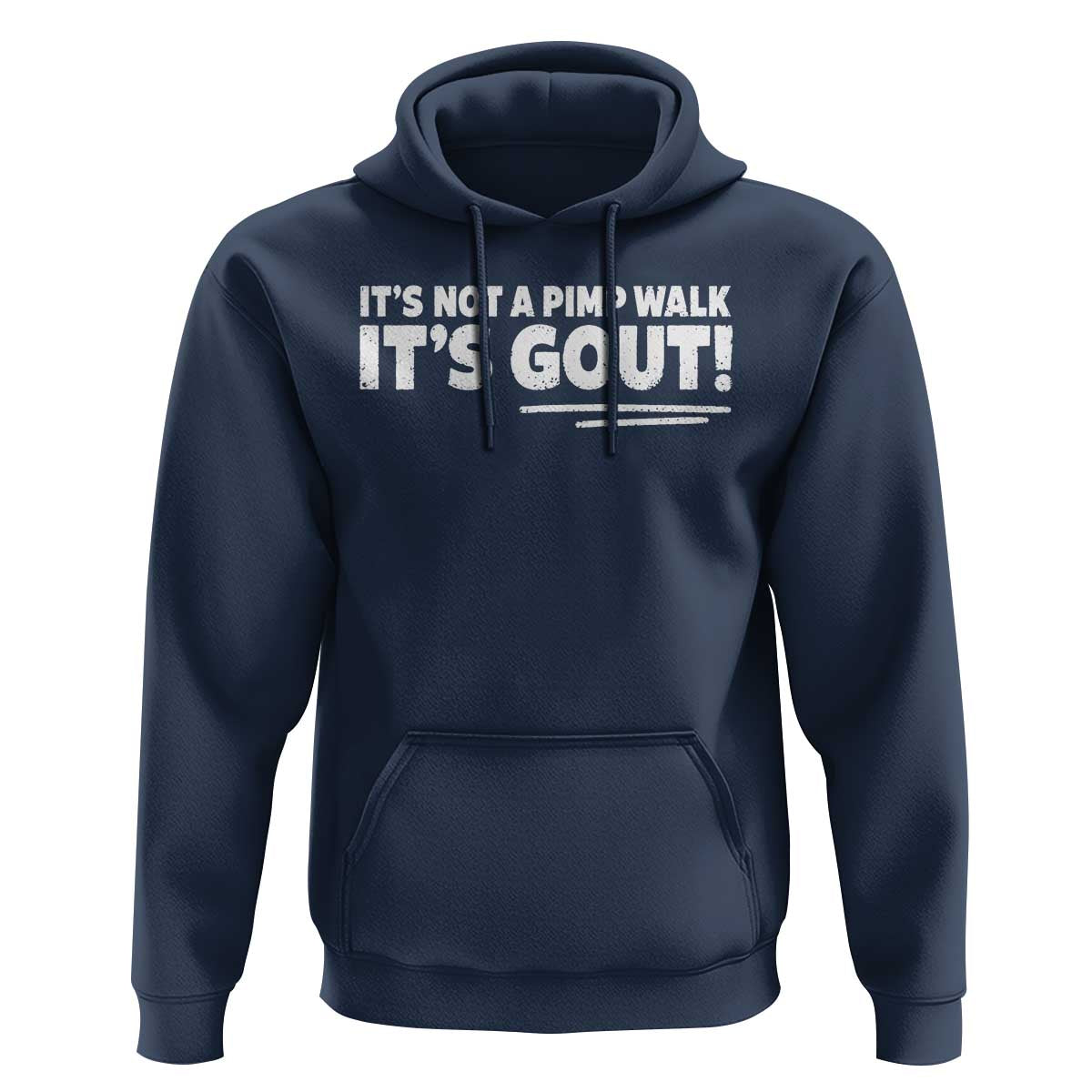It Is Not A Pimp Walk It Is Gout Hoodie Old Man Medical Humor
