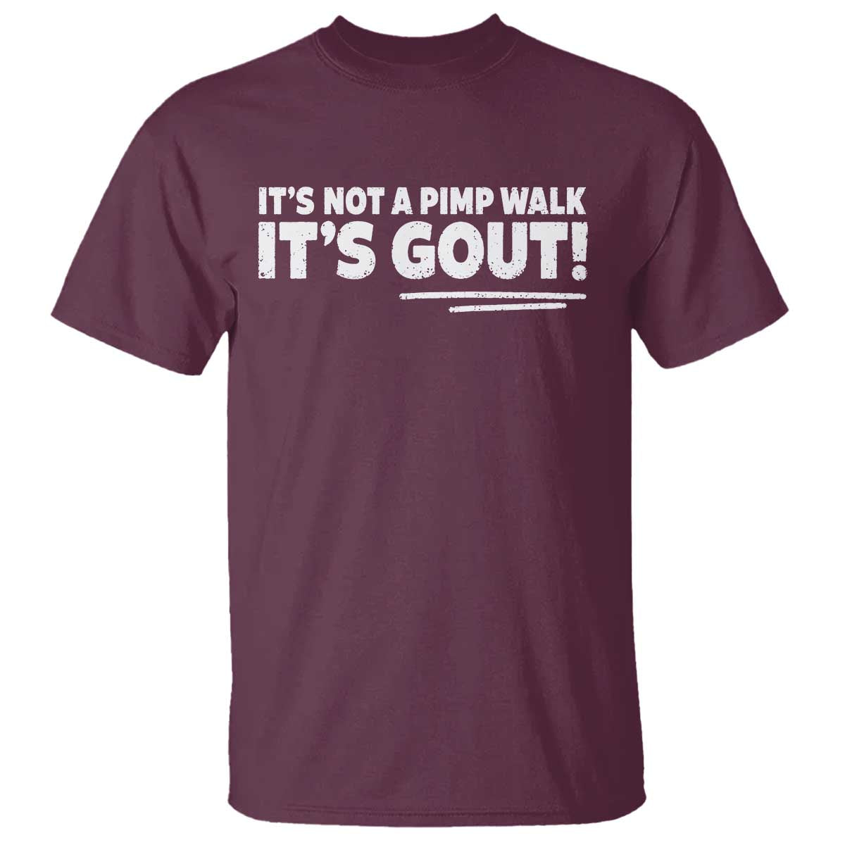 It Is Not A Pimp Walk It Is Gout T Shirt Old Man Medical Humor