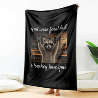 Y'all Were Feral But I Lowkey Love You Throw Blanket Funny Raccoon Teacher