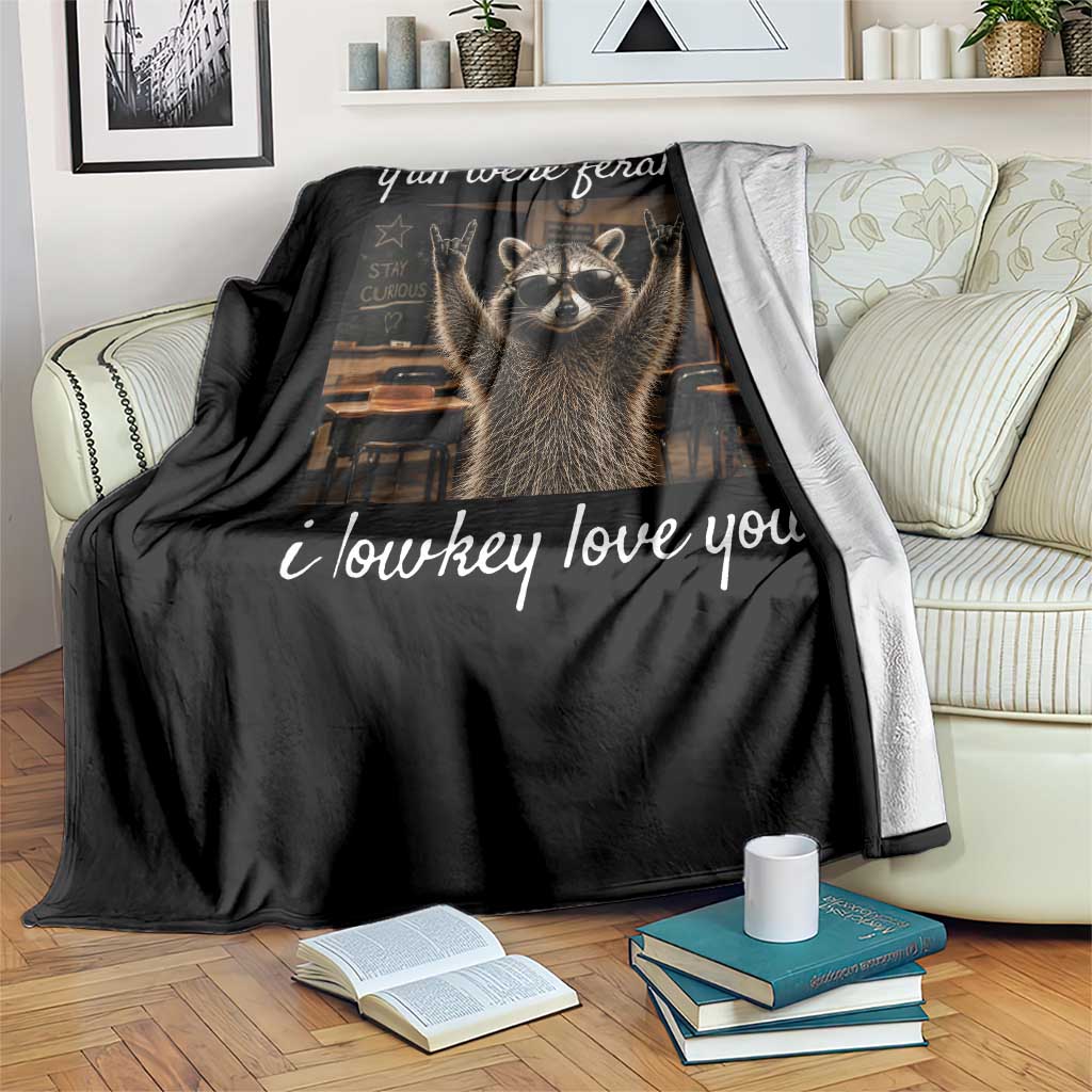 Y'all Were Feral But I Lowkey Love You Throw Blanket Funny Raccoon Teacher