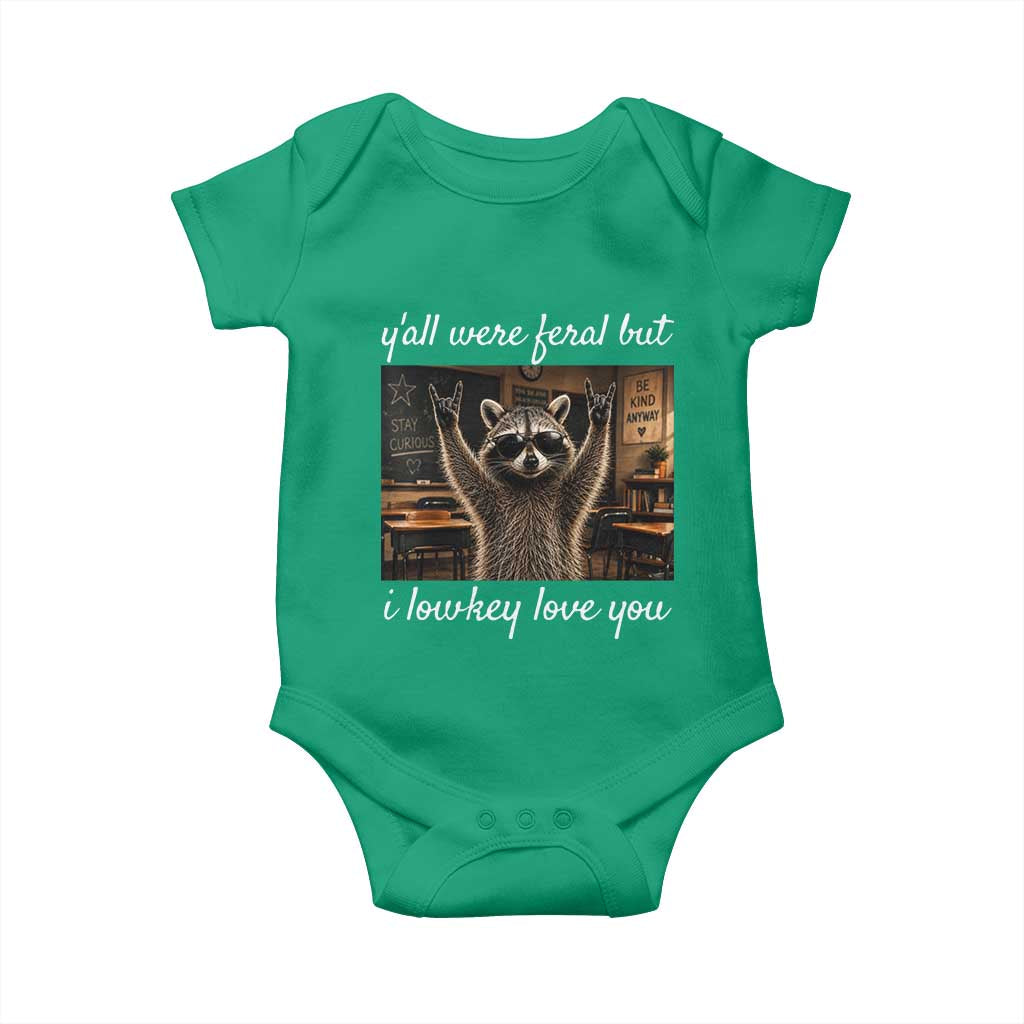 Y'all Were Feral But I Lowkey Love You Baby Onesie Funny Raccoon Teacher