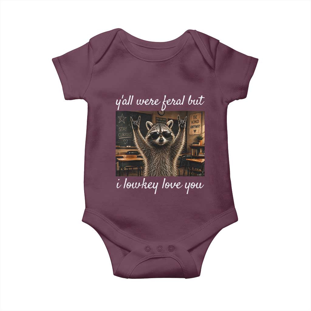 Y'all Were Feral But I Lowkey Love You Baby Onesie Funny Raccoon Teacher