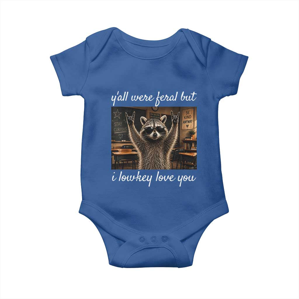 Y'all Were Feral But I Lowkey Love You Baby Onesie Funny Raccoon Teacher