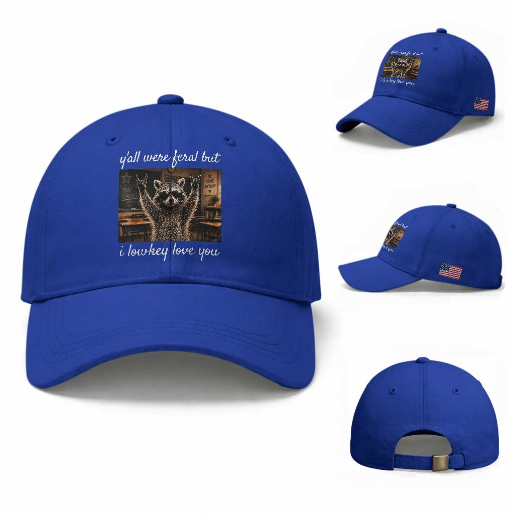 Y'all Were Feral But I Lowkey Love You Baseball Cap Funny Raccoon Teacher