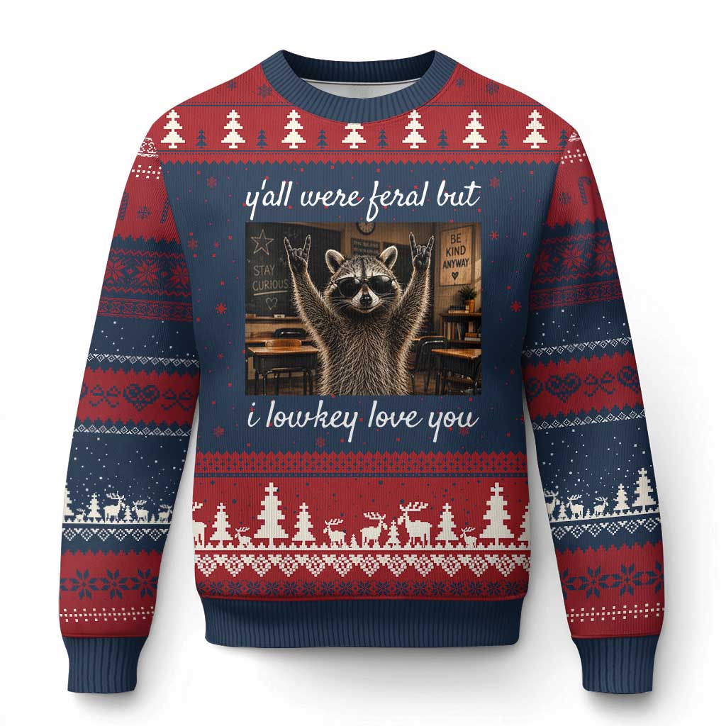 Y'all Were Feral But I Lowkey Love You Ugly Christmas Sweater Funny Raccoon Teacher