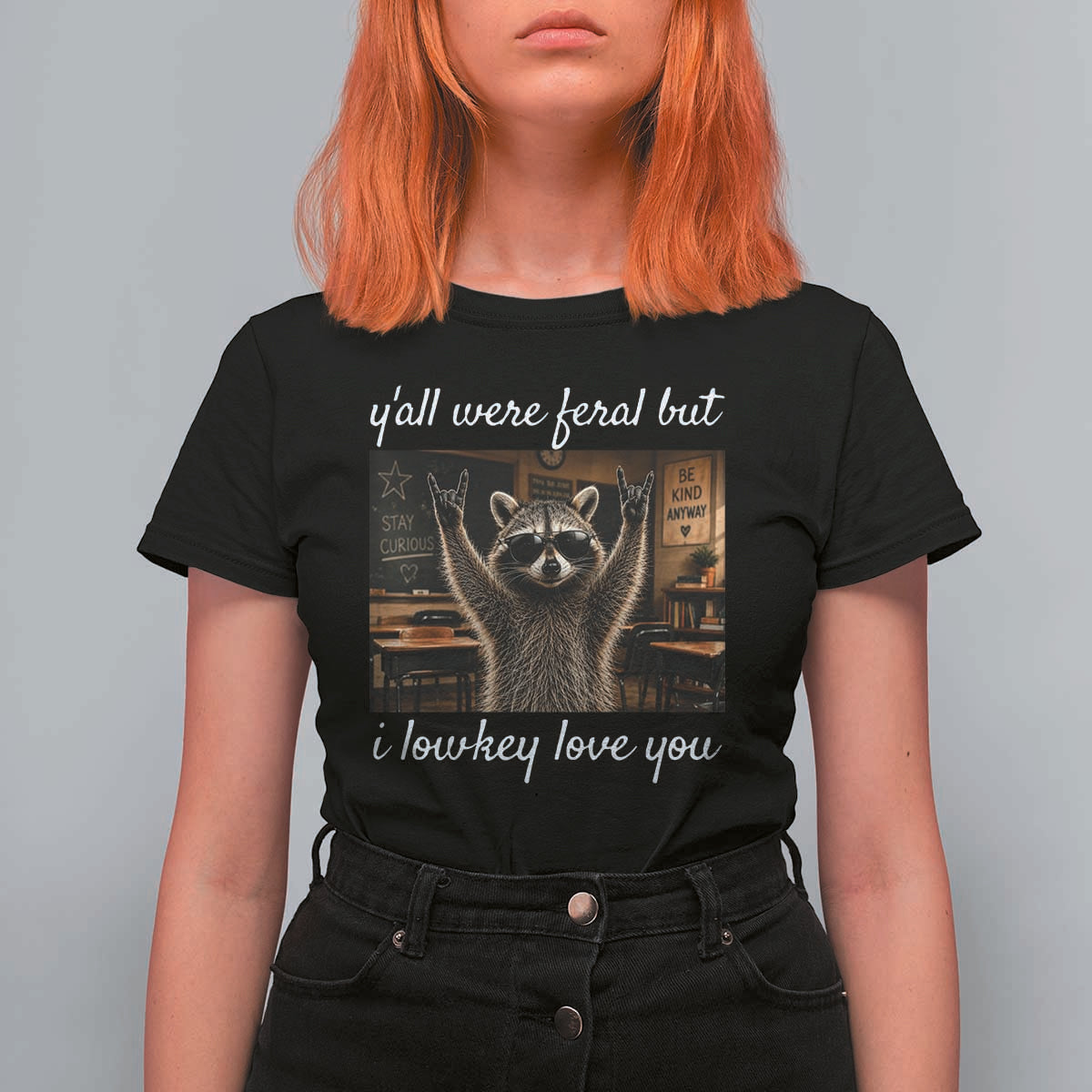 Y'all Were Feral But I Lowkey Love You T Shirt For Women Funny Raccoon Teacher