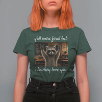 Y'all Were Feral But I Lowkey Love You T Shirt For Women Funny Raccoon Teacher