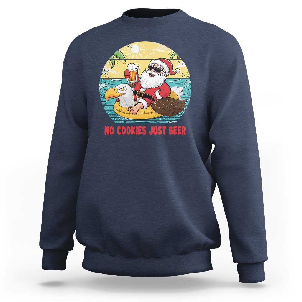 Funny Christmas In July Sweatshirt No Cookies Just Beer Santa Summer Season Eagle Float - Wonder Print Shop