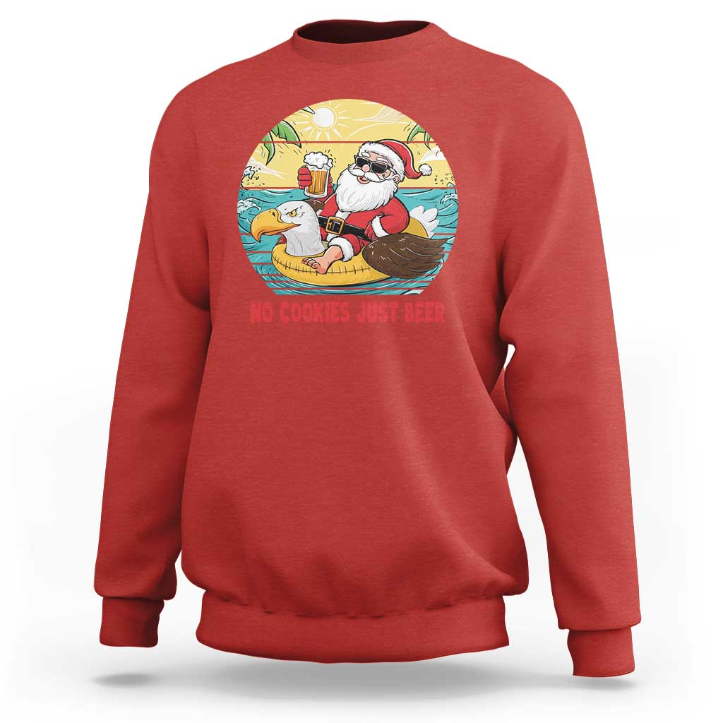 Funny Christmas In July Sweatshirt No Cookies Just Beer Santa Summer Season Eagle Float - Wonder Print Shop