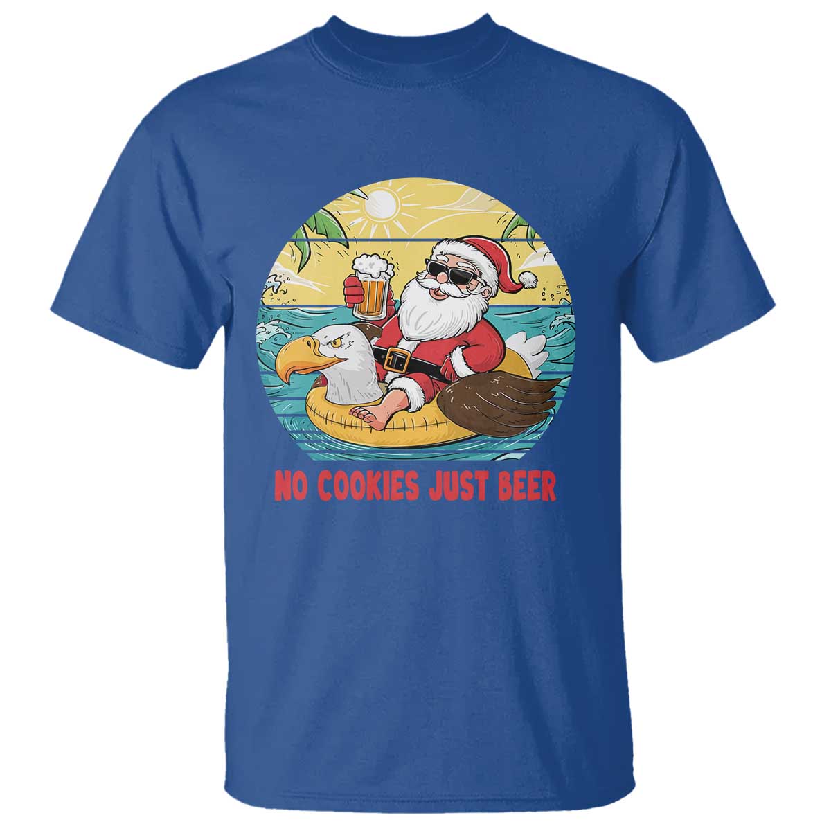 Funny Christmas In July T Shirt No Cookies Just Beer Santa Summer Season Eagle Float - Wonder Print Shop