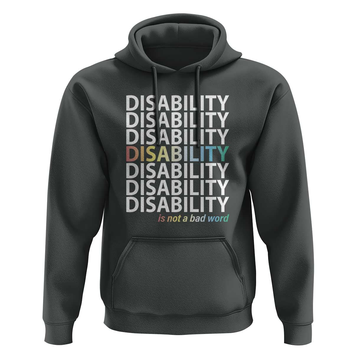 Disability Is Not A Bad Word Hoodie July Pride Month - Wonder Print Shop