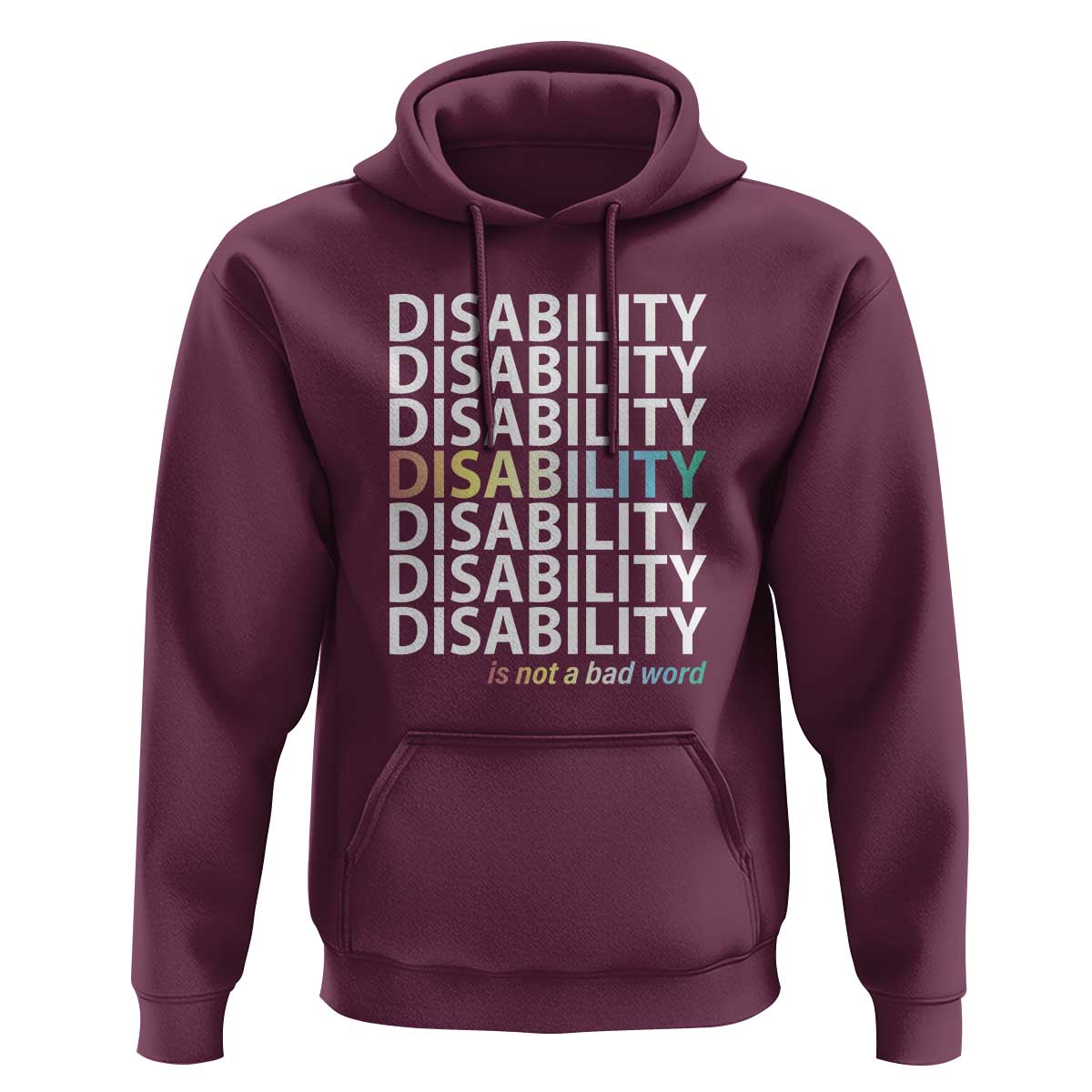 Disability Is Not A Bad Word Hoodie July Pride Month - Wonder Print Shop