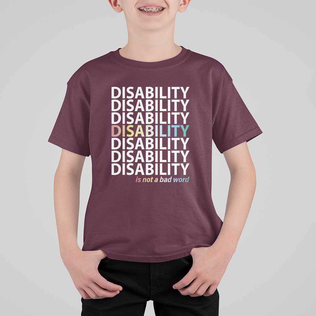 Disability Is Not A Bad Word T Shirt For Kid July Pride Month - Wonder Print Shop
