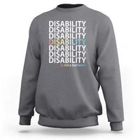 Disability Is Not A Bad Word Sweatshirt July Pride Month - Wonder Print Shop