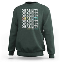 Disability Is Not A Bad Word Sweatshirt July Pride Month - Wonder Print Shop