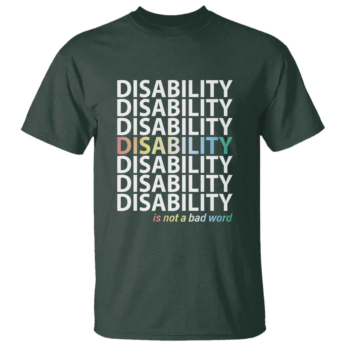Disability Is Not A Bad Word T Shirt July Pride Month - Wonder Print Shop