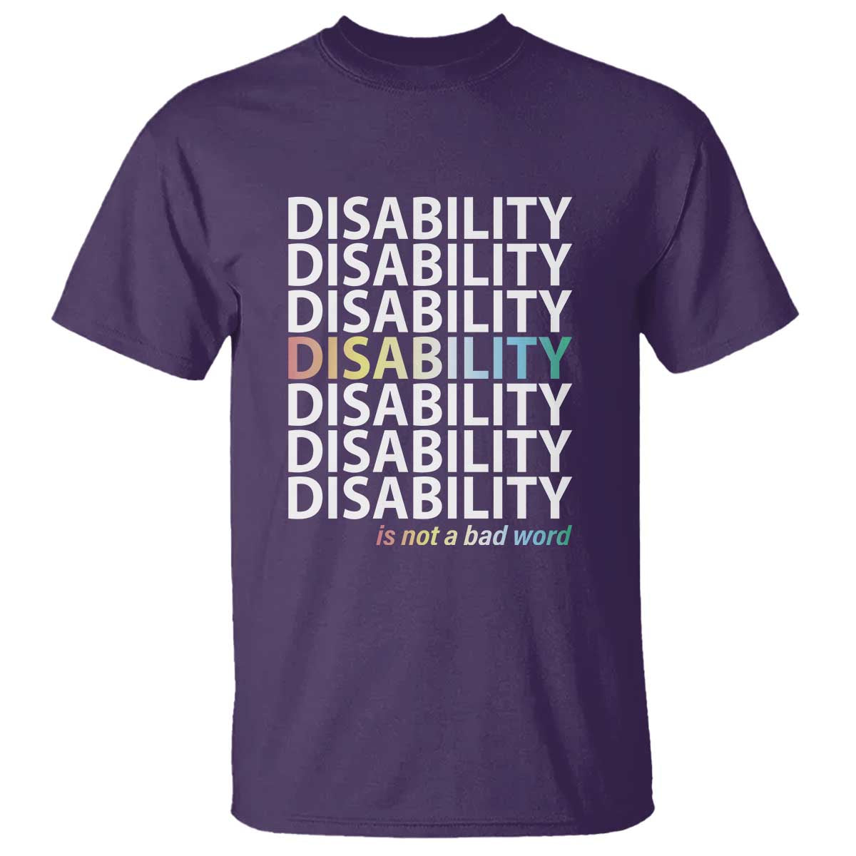 Disability Is Not A Bad Word T Shirt July Pride Month - Wonder Print Shop