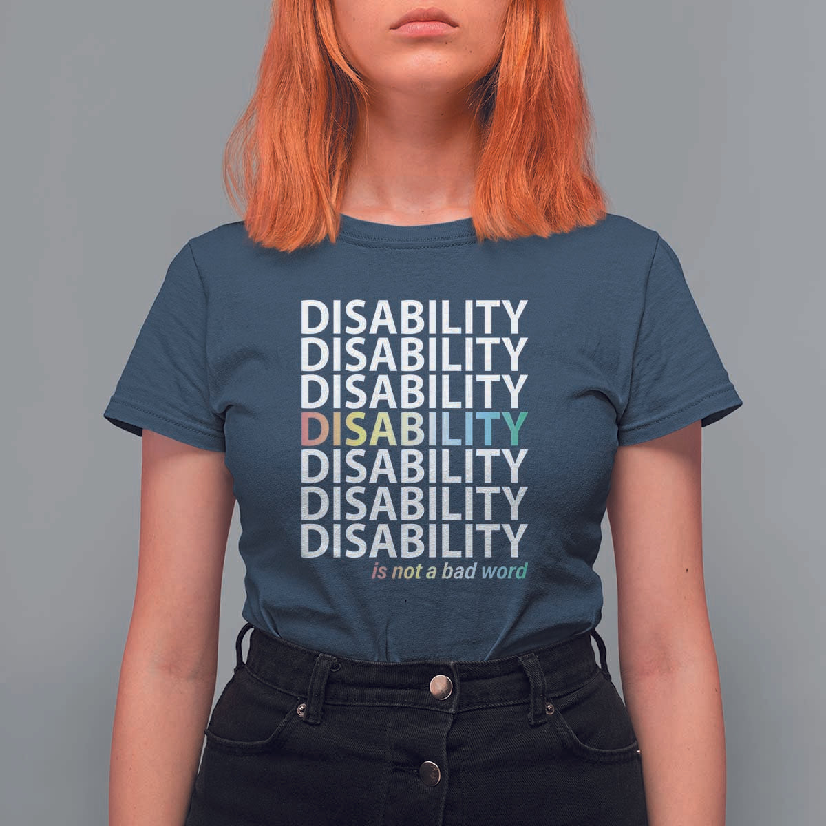 Disability Is Not A Bad Word T Shirt For Women July Pride Month - Wonder Print Shop