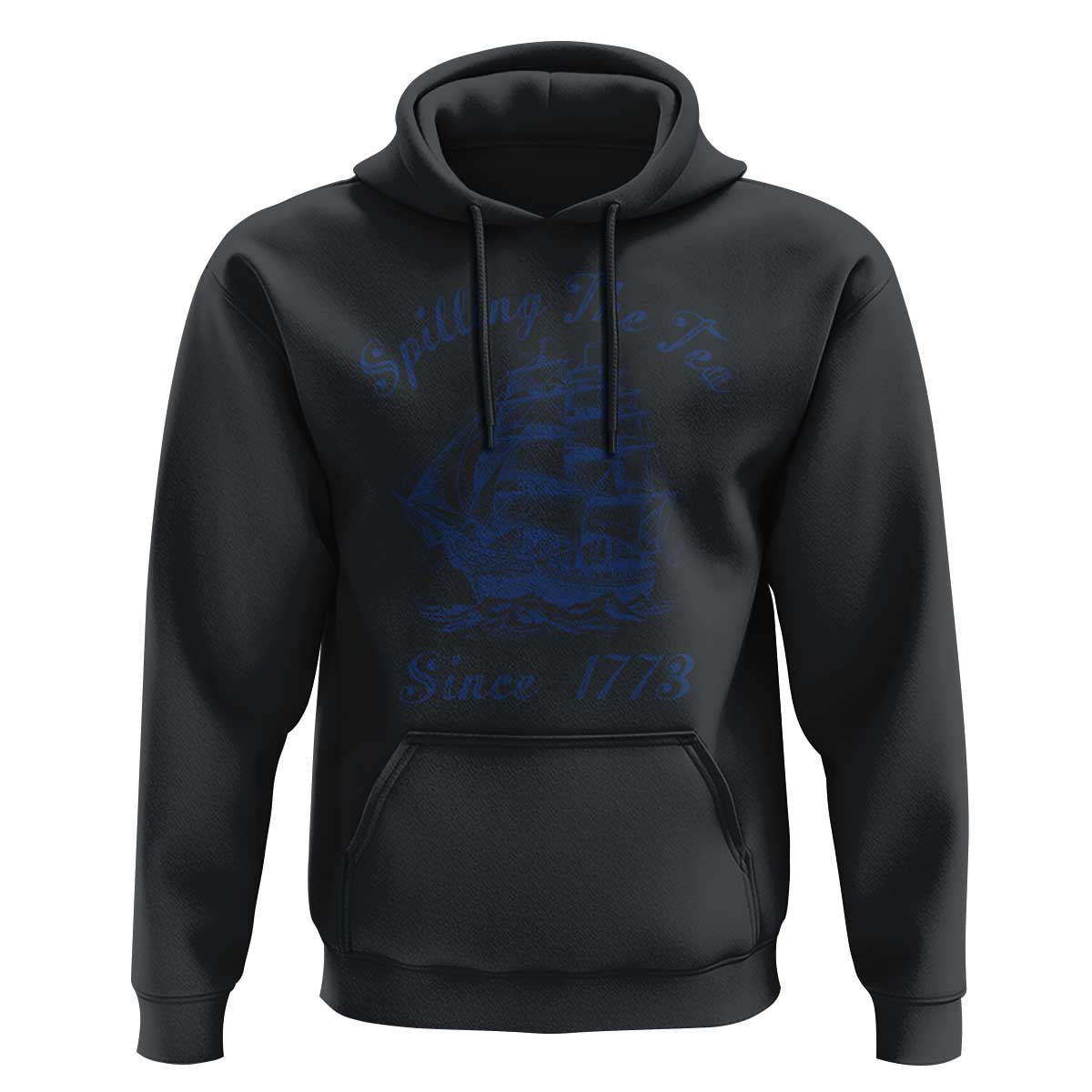Funny 4th Of July Hoodie Spilling The Tea Since 1773 History Ship - Wonder Print Shop