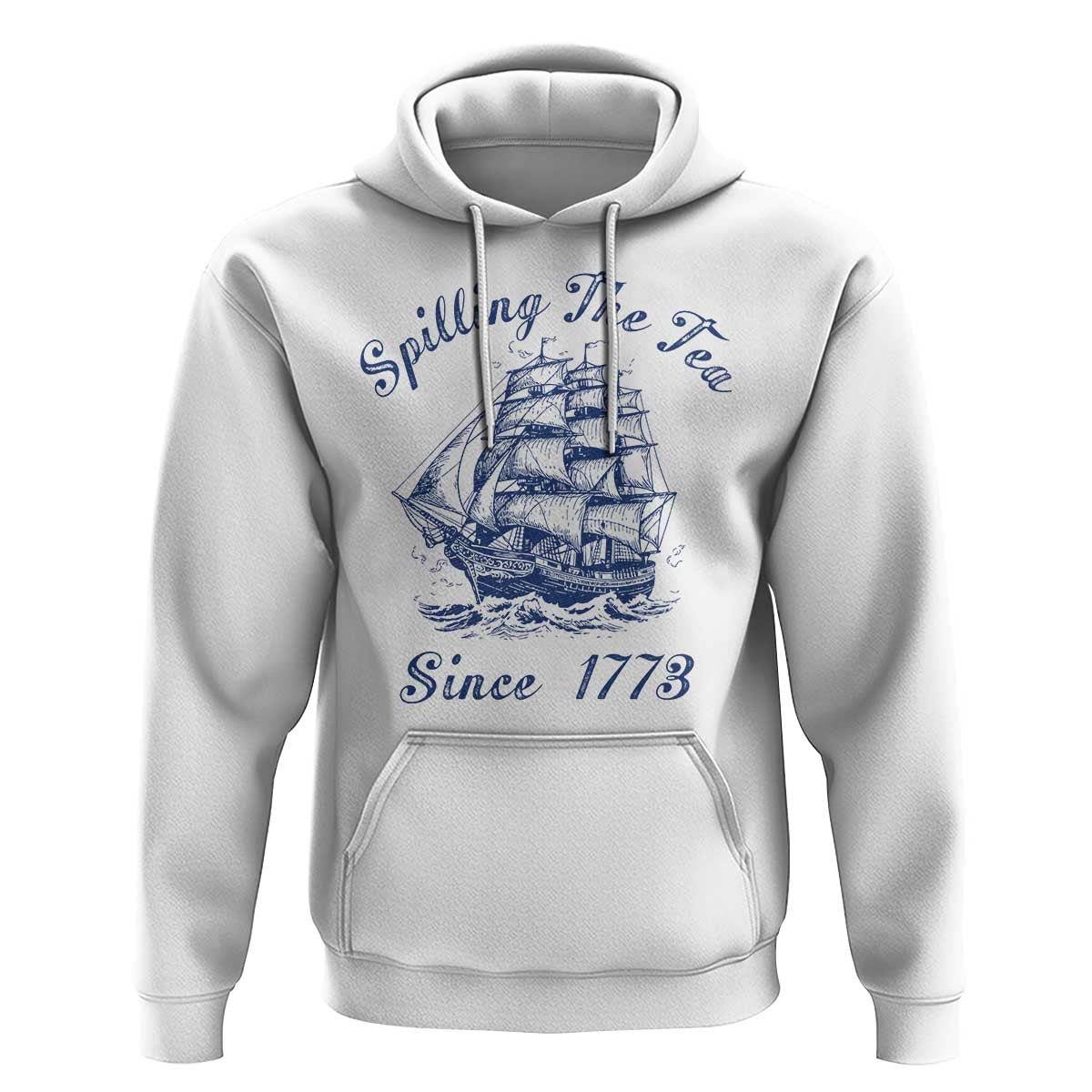 Funny 4th Of July Hoodie Spilling The Tea Since 1773 History Ship - Wonder Print Shop