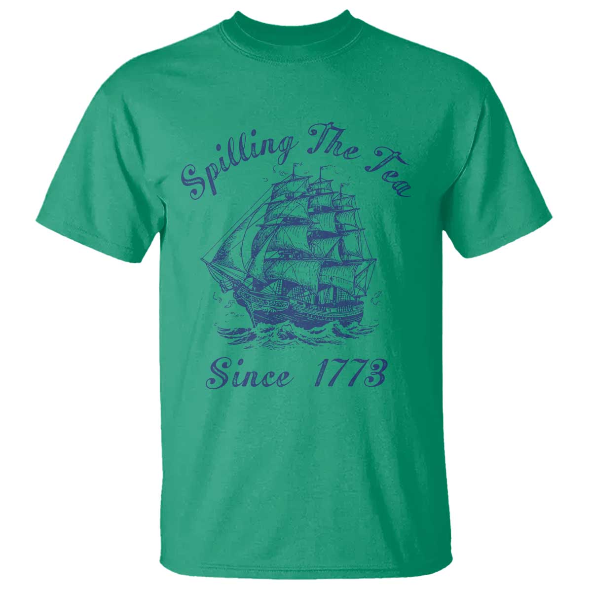 Funny 4th Of July T Shirt Spilling The Tea Since 1773 History Ship - Wonder Print Shop
