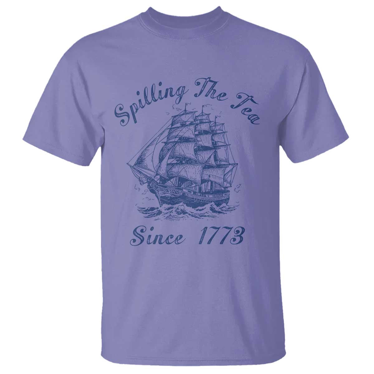 Funny 4th Of July T Shirt Spilling The Tea Since 1773 History Ship - Wonder Print Shop