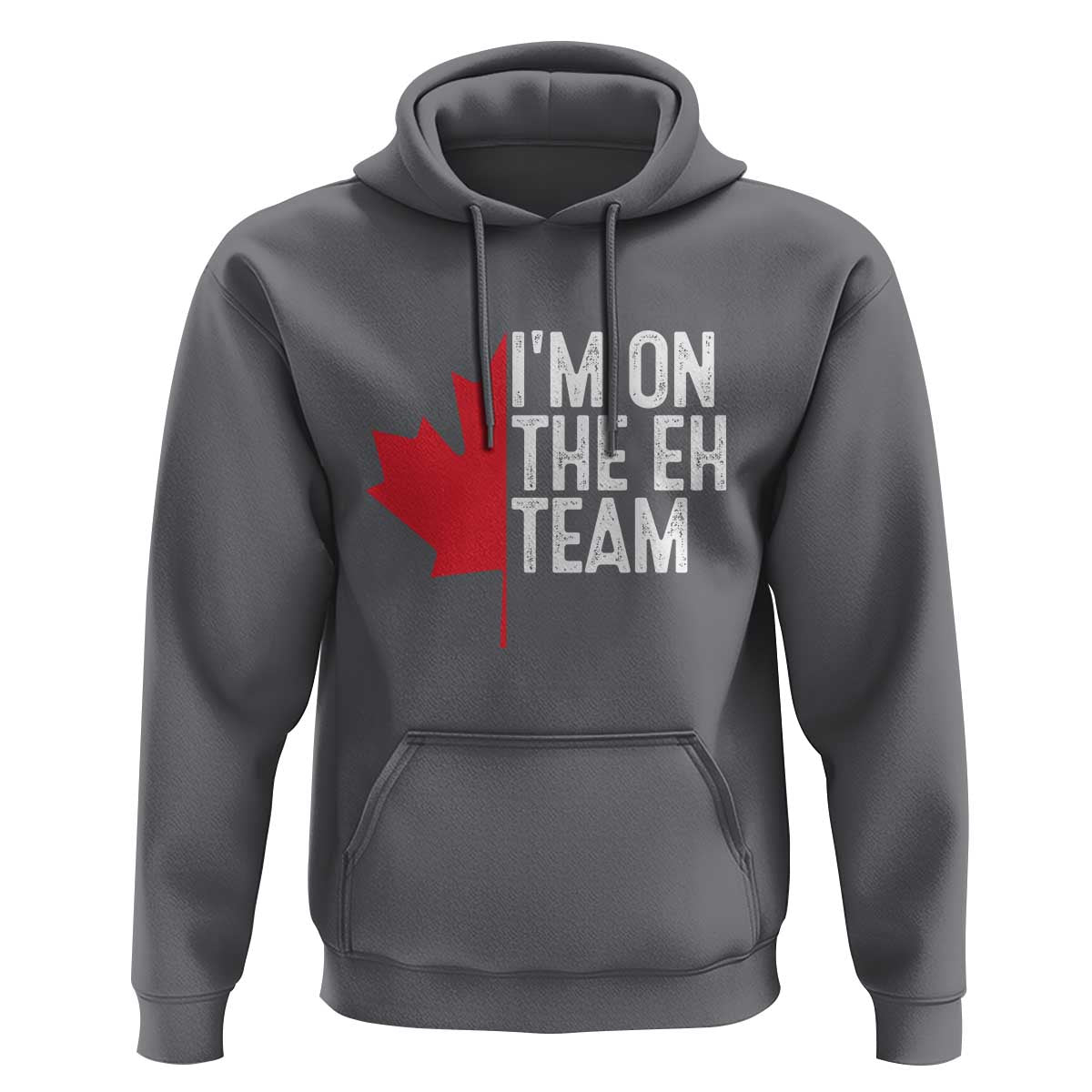 Funny Canada Day Hoodie I'm On The Eh Team Maple Leaf Team Canadian - Wonder Print Shop