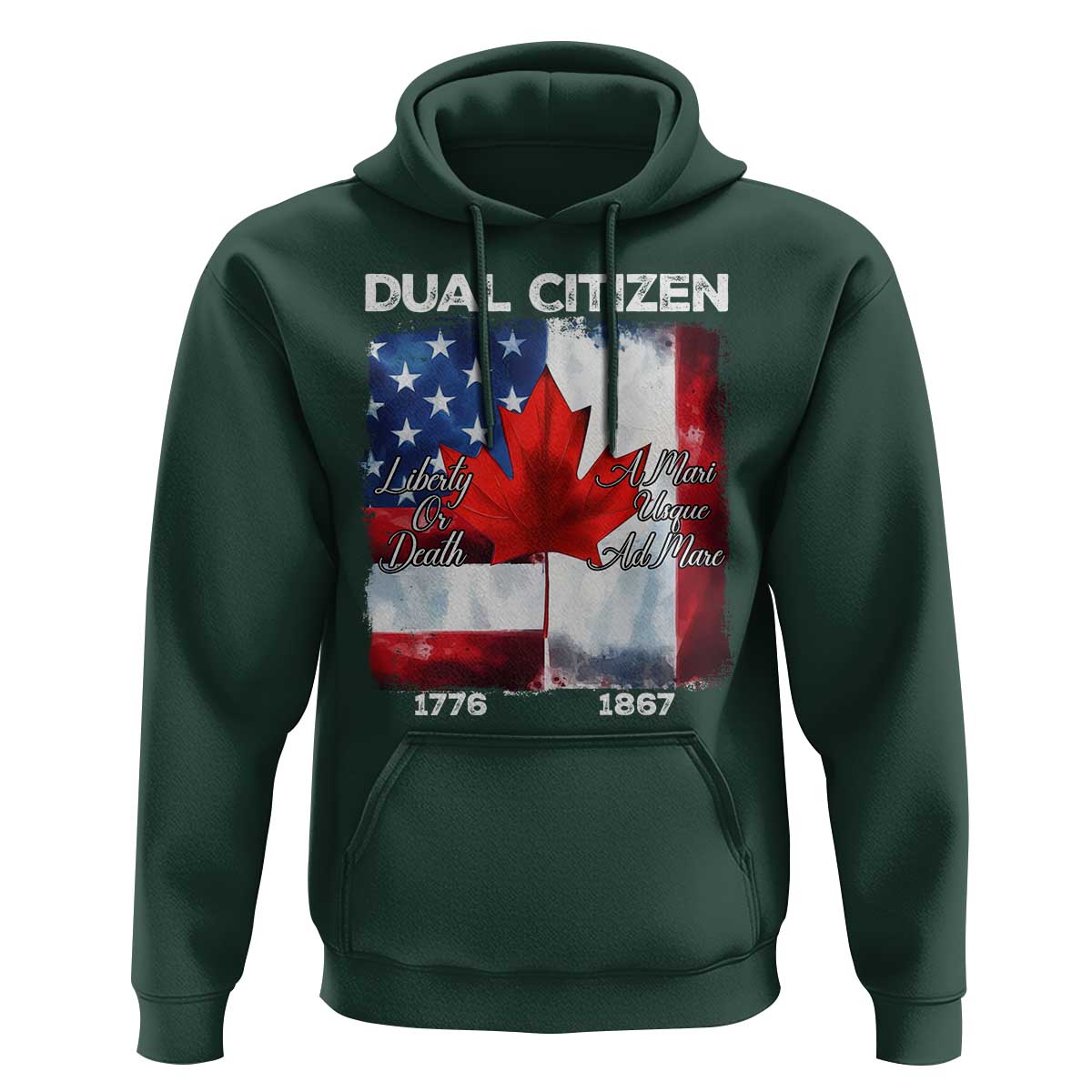 Funny Canadian American Hoodie Dual Citizen Liberty Or Death A Mari Usque Ad Mare - Wonder Print Shop