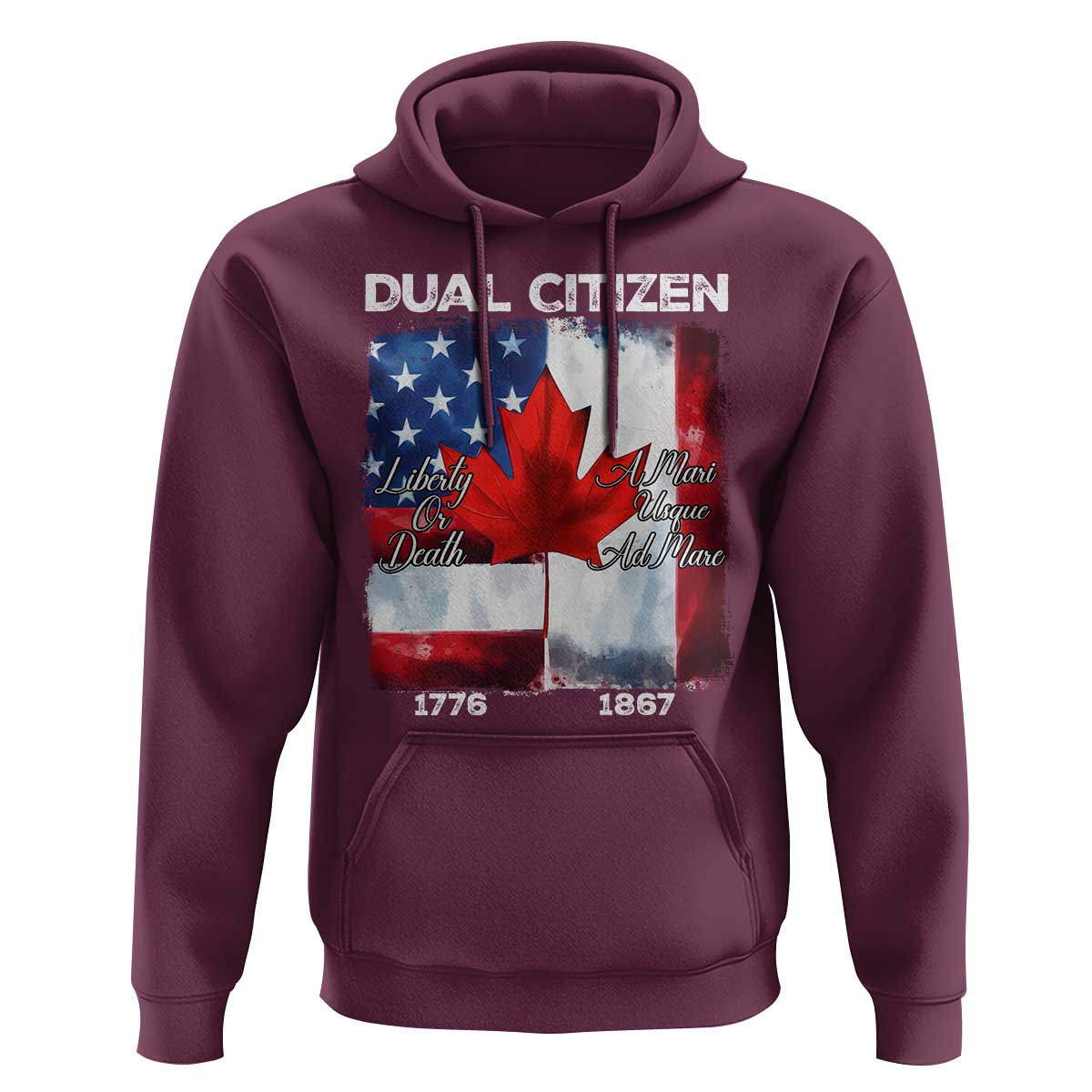 Funny Canadian American Hoodie Dual Citizen Liberty Or Death A Mari Usque Ad Mare - Wonder Print Shop