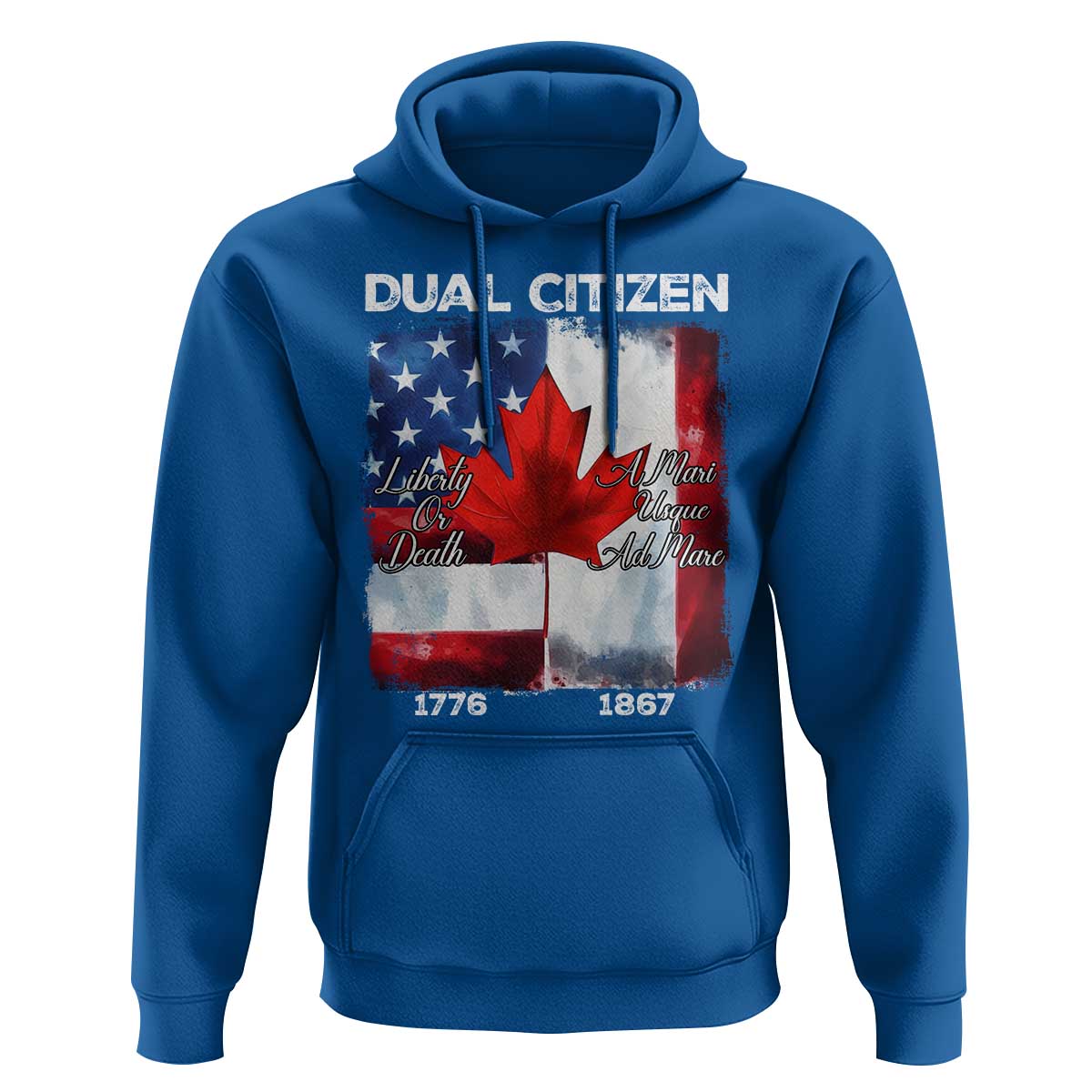 Funny Canadian American Hoodie Dual Citizen Liberty Or Death A Mari Usque Ad Mare - Wonder Print Shop