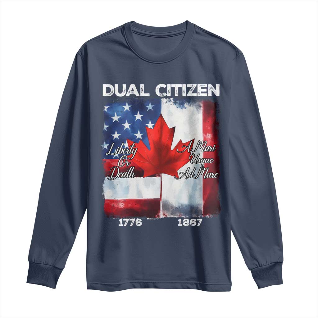 Funny Canadian American Long Sleeve Shirt Dual Citizen Liberty Or Death A Mari Usque Ad Mare - Wonder Print Shop