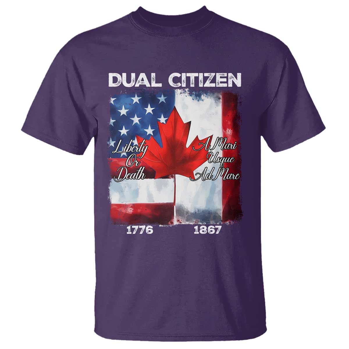 Funny Canadian American T Shirt Dual Citizen Liberty Or Death A Mari Usque Ad Mare - Wonder Print Shop