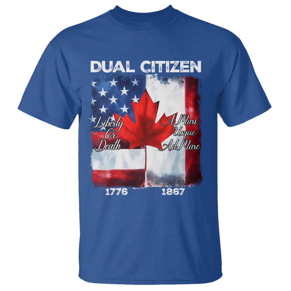 Funny Canadian American T Shirt Dual Citizen Liberty Or Death A Mari Usque Ad Mare - Wonder Print Shop