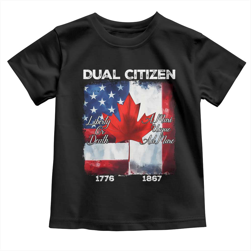 Funny Canadian American Toddler T Shirt Dual Citizen Liberty Or Death A Mari Usque Ad Mare - Wonder Print Shop