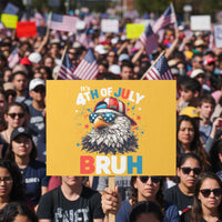 Funny Eagle It's 4th Of July Bruh Protest Sign Patriotic Bald Eagle American Flag - Wonder Print Shop