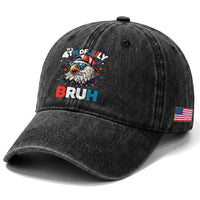 Funny Eagle It's 4th Of July Bruh Washed Cotton Baseball Cap Patriotic Bald Eagle American Flag